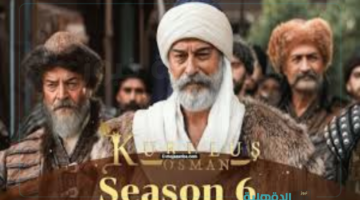 بعد ترقب شديد.. موعد الحلقة 181 مسلسل المؤسس عثمان الموسم السادس "خلال ساعات" والقنوات الناقلة