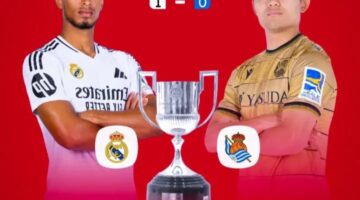 موعد مباراة ريال مدريد وريال سوسيداد في نصف نهائي كأس الملك 2025 والمعلق والقنوات الناقلة والتشكيل